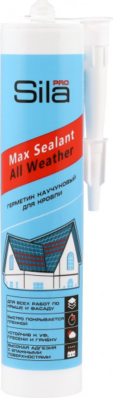 Каучуковый герметик для кровли, бесцветный, Max Sealant ALL Weather, 290 мл (Sila PRO ) в Москве